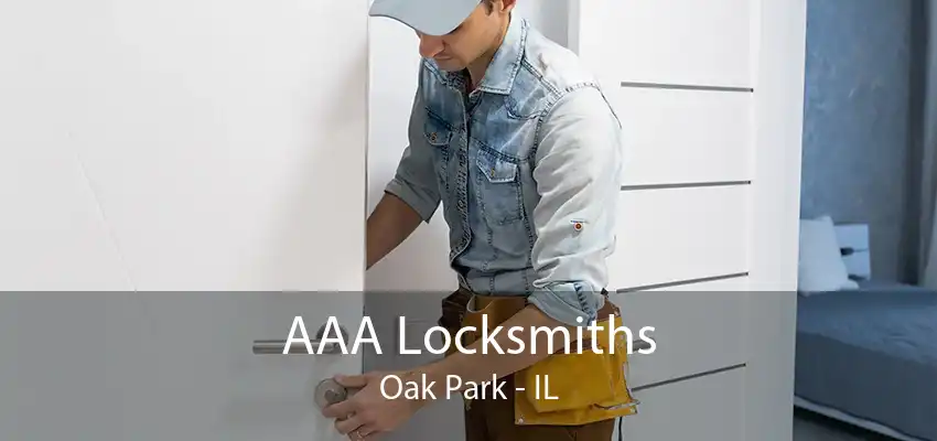 AAA Locksmiths Oak Park - IL