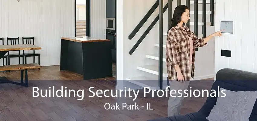 Building Security Professionals Oak Park - IL