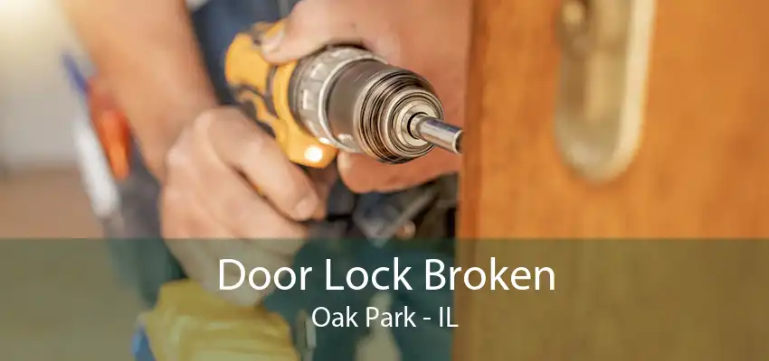 Door Lock Broken Oak Park - IL