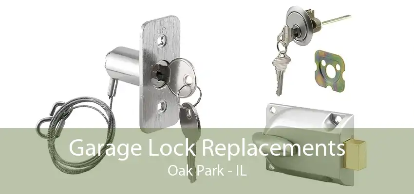 Garage Lock Replacements Oak Park - IL