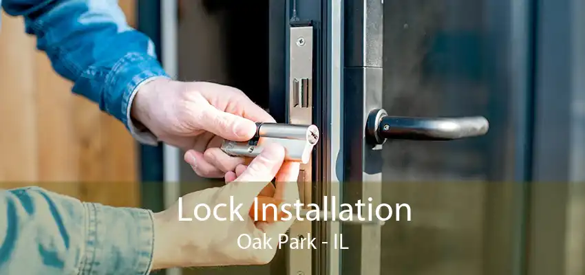 Lock Installation Oak Park - IL