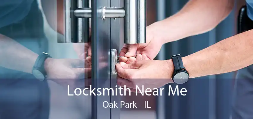 Locksmith Near Me Oak Park - IL