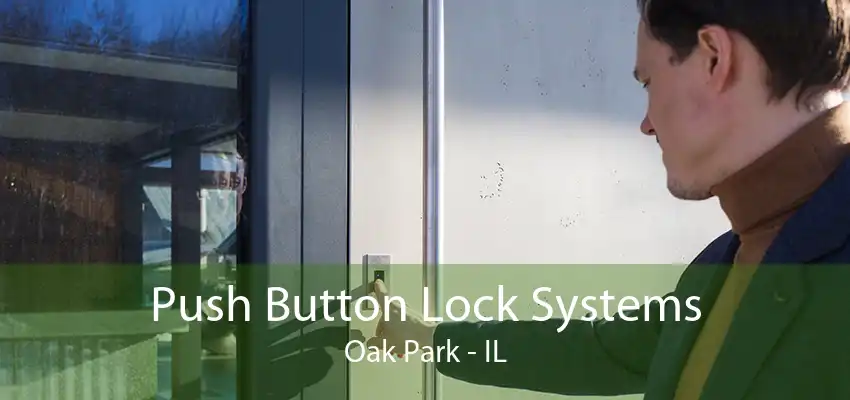 Push Button Lock Systems Oak Park - IL