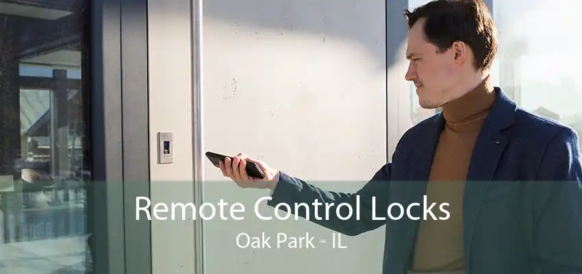 Remote Control Locks Oak Park - IL