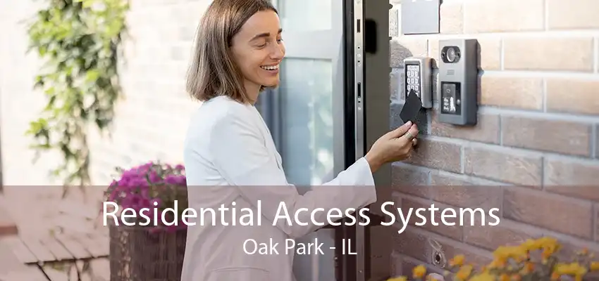 Residential Access Systems Oak Park - IL