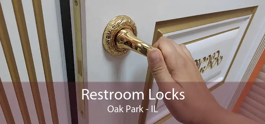 Restroom Locks Oak Park - IL