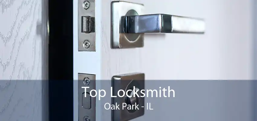 Top Locksmith Oak Park - IL