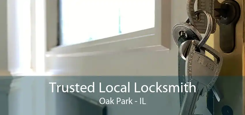 Trusted Local Locksmith Oak Park - IL