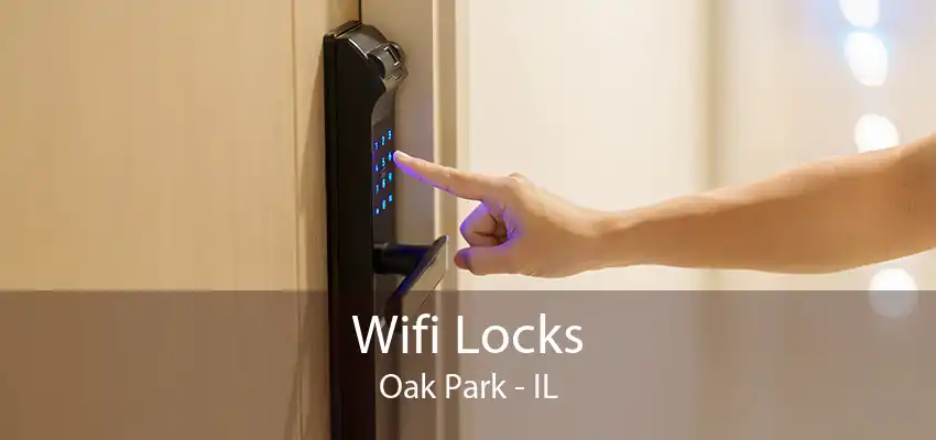 Wifi Locks Oak Park - IL